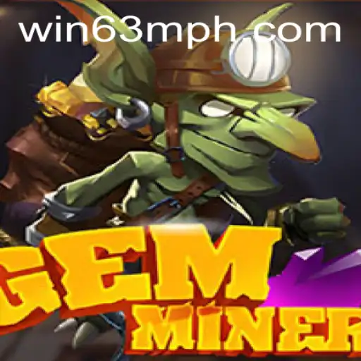 Exploring the Intriguing World of GemMiner: Embark on a Journey with WIN63M