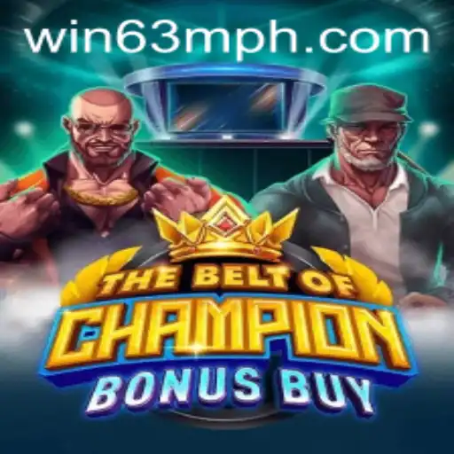 TheBeltOfChampionBonusBuy: A Winning Journey with WIN63M